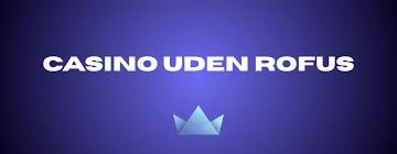 Bet Uden om Rufus En Guide til Sikker Betting