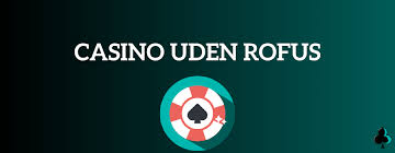 Casino Online Uden om Rufus En Guide til de Bedste Muligheder