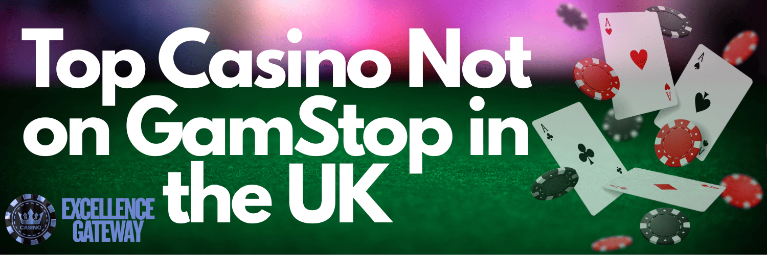 Exploring Casinos Not Registered with GamStop A Guide for Players