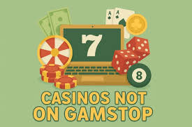 Explore Casino Sites Not on Gamstop A Comprehensive Guide 1810221941