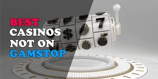 Exploring Casinos Not Registered on Gamstop A Comprehensive Guide 1589269379