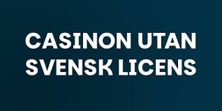 Spela Casino Utan Svensk Licens - En Guide till Utlandska Casinon